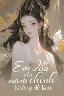 Bìa truyện Em Dâu Của Nam Chính Không Dễ Làm!