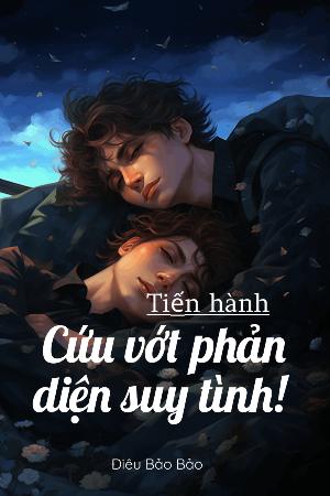 Tiến Hành Cứu Vớt Phản Diện Suy Tình!